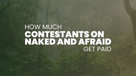 how much do contestants get paid on naked and afraid|Naked And Afraid Contestants Dont Get Paid Nearly Enough